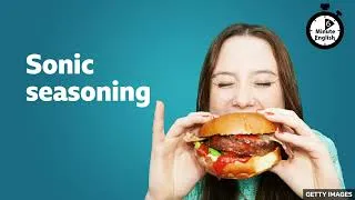 Can sounds make food taste better? ⏲️ 6 Minute English