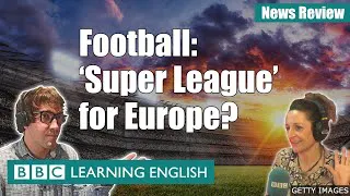 Football: 'Super League' for Europe: BBC News Review