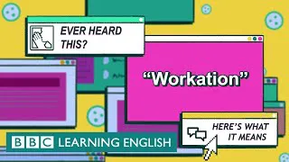 Workation - The English We Speak