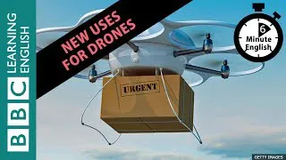 New uses for drones - 6 Minute English