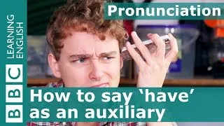 Pronunciation: How to pronounce 'have' when it's an auxiliary