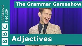 Adjectives: The Grammar Gameshow Episode 18