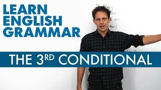 Learn English Grammar: The 3rd Conditional