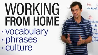 Working from Home: Vocabulary, Phrases, and more