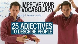 Improve Your Vocabulary: 25 English adjectives to describe people