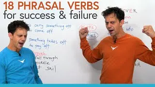 18 PHRASAL VERBS in English for success and failure