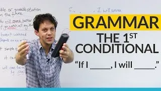 Learn English Grammar: The First Conditional