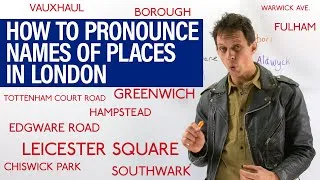 How to pronounce LONDON places correctly: Vauxhall, Marylebone, Leicester, Chiswick...