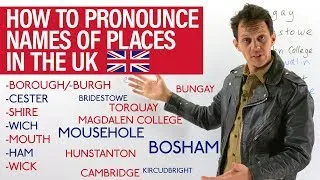 How to say the names of places in the UK