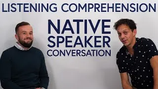 English Listening Comprehension: Native Speaker Conversation