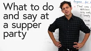 What to do and say at a supper party