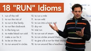 Learn English: 18 Idioms & Expressions with “RUN”