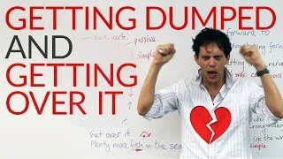 Talking about LOVE & relationships in English: I got dumped!