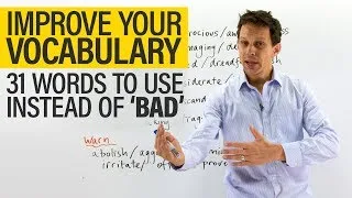 Vocabulary: Learn 31 words to use instead of 'BAD'