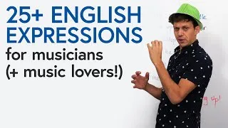 25+ English Expressions for Musicians & Music Lovers