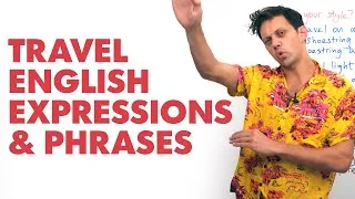 Learn TRAVEL ENGLISH Phrases & Expressions
