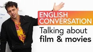 English Conversation: Learn to Talk About Film & Movies