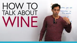 How to talk about wine in English: Vocabulary & expressions