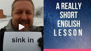 Meaning of TO SINK IN - A Really Short English Lesson with Subtitles