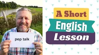 Learn the English term PEP TALK and the phrase PEPS ME UP