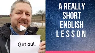 Meaning of GET OUT and GET OUT OF HERE - A Really Short English Lesson with Subtitles