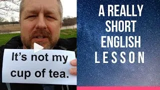 Meaning of IT'S NOT MY CUP OF TEA - A Really Short English Lesson with Subtitles