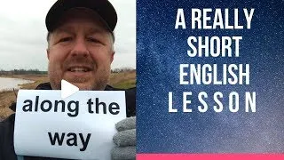 Meaning of ALONG THE WAY - A Really Short English Lesson with Subtitles