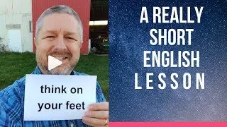 Meaning of THINK ON YOUR FEET - A Really Short English Lesson with Subtitles