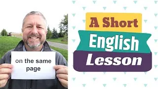 Learn the English Expression SH%# and the Phrases ON THE SAME PAGE and TO TURN THE PAGE