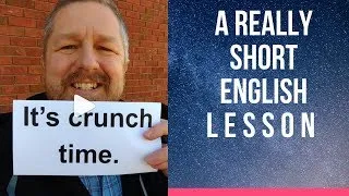 Meaning of IT'S CRUNCH TIME - A Really Short English Lesson with Subtitles