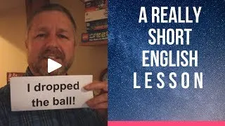 Meaning of I DROPPED THE BALL - A Really Short English Lesson with Subtitles