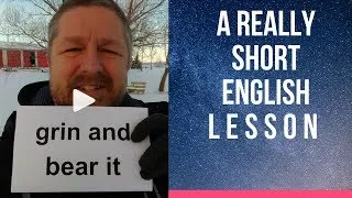 Meaning of GRIN AND BEAR IT - A Really Short English Lesson with Subtitles