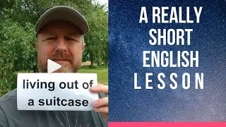 Meaning of LIVING OUT OF A SUITCASE - A Really Short English Lesson with Subtitles