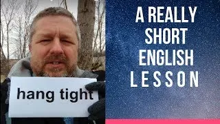 Meaning of HANG TIGHT - A Really Short English Lesson with Subtitles
