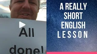 All Done! - A Really Short English Lesson with Subtitles