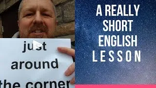 Meaning of JUST AROUND THE CORNER - A Really Short English Lesson with Subtitles