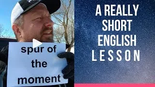Meaning of SPUR OF THE MOMENT - A Really Short English Lesson with Subtitles