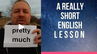 Pretty Much - A Really Short English Lesson with Subtitles