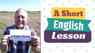 Learn the English Terms TRIPLE THREAT and DOUBLE WHAMMY