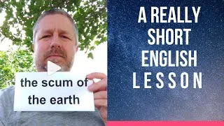 Meaning of THE SCUM OF THE EARTH - A Really Short English Lesson with Subtitles