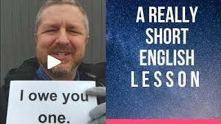 Meaning of I OWE YOU ONE - A Really Short English Lesson with Subtitles