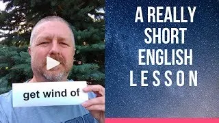 Meaning of TO GET WIND OF - A Really Short English Lesson with Subtitles