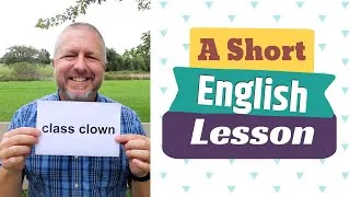 Learn the English Term CLASS CLOWN and the Phrase TO CATCH ON - An English Lesson with Subtitles