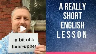 Meaning of A BIT OF A FIXER-UPPER - A Really Short English Lesson with Subtitles