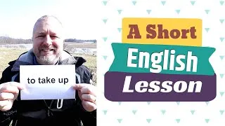 Learn the English Phrases TO TAKE UP and TO TAKE OFF