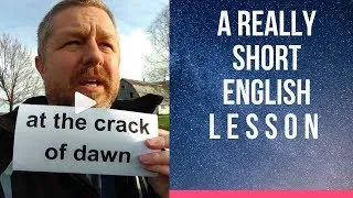Meaning of AT THE CRACK OF DAWN - A Really Short English Lesson with Subtitles
