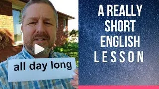 Meaning of ALL DAY LONG - A Really Short English Lesson with Subtitles