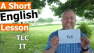 Learn the English Terms TLC and IT