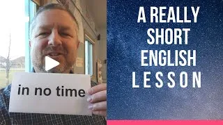 Meaning of IN NO TIME - A Really Short English Lesson with Subtitles
