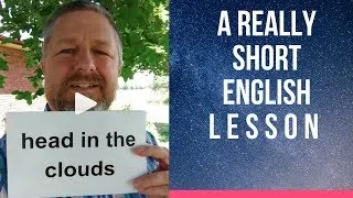 Meaning of HEAD IN THE CLOUDS and SCATTERBRAIN - A Really Short English Lesson with Subtitles